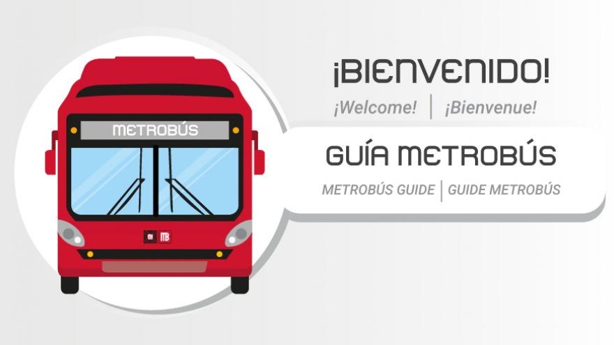 Guía Metrobús / Metrobús Guide / Guide Metrobús